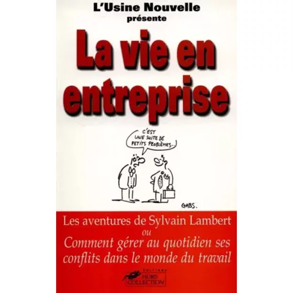 La Vie En Entreprise !!! : Sylvain Lambert Au Quotidien - Collectif-image
