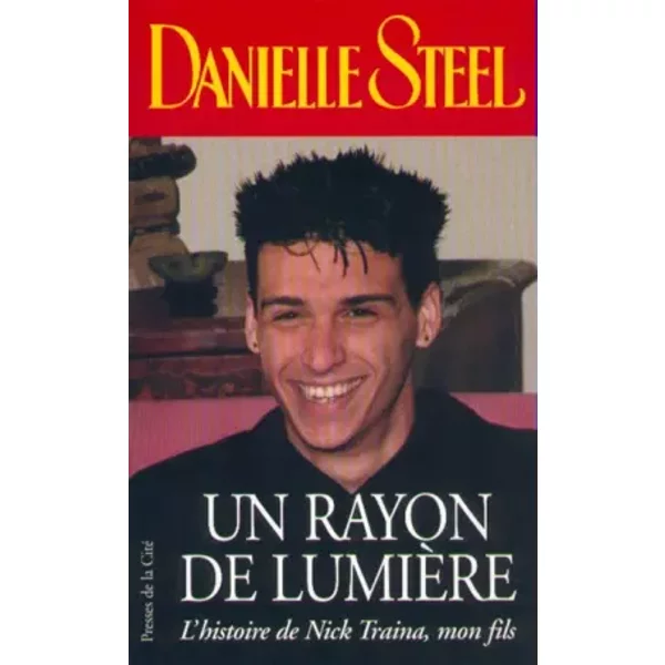 Un Rayon De Lumiere. L'histoire De Nick Traina, Mon Fils - Danielle Steel-image