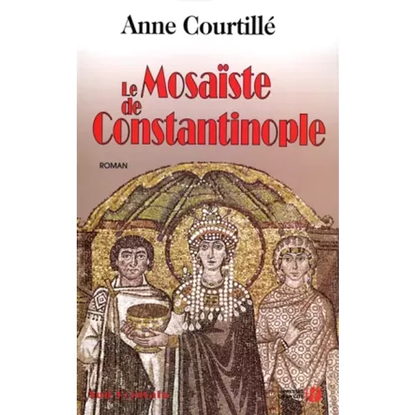 Le MosaïSte De Constantinople - Anne Courtillé-image