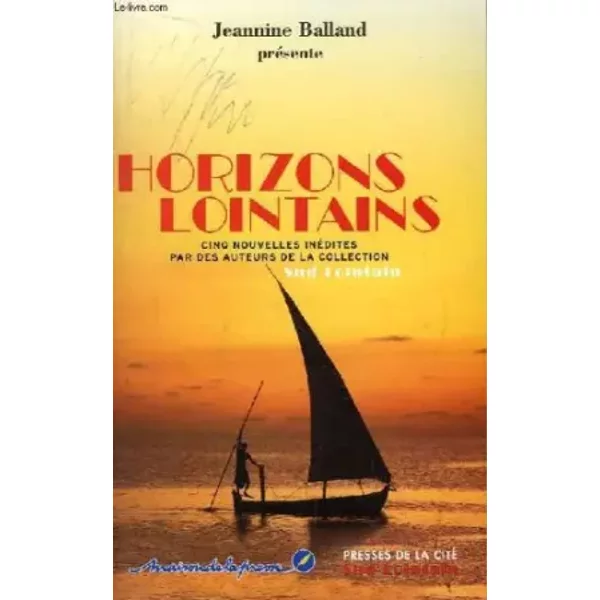 Horizons Lointains, Cinq Nouvelles InéDites Par Les Auteurs De La Collection Sud Lointain - Balland Jeannine-image