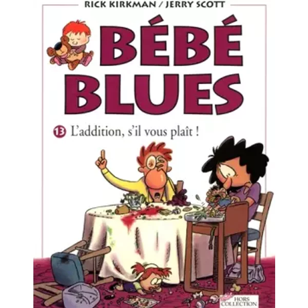 Bébé Blues, tome 13 : L'Addition s'iou plaît ! - Jerry SCOTT, Rick KIRKMAN