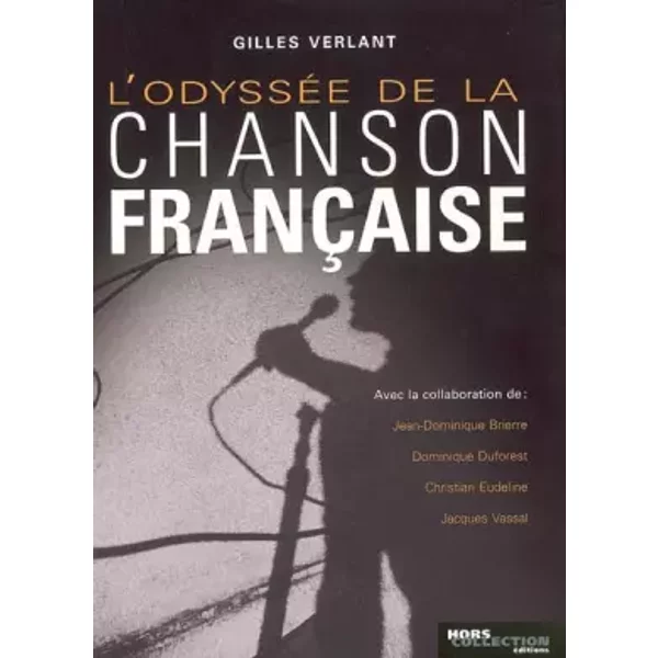 L'odysséE De La Chanson FrançAise - Gilles Verlant, Jean-Dominique Brierre, Dominique Duforest, Christian Eudeline, Collectif-image