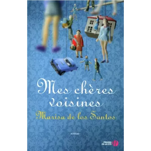 Mes ChèRes Voisines - Marisa De Los Santos-image