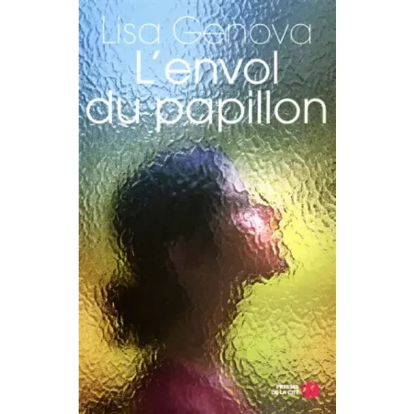 L'Envol du papillon - Lisa GENOVA, Nathalie MÈGE