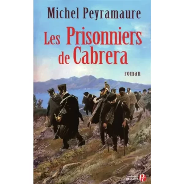 Les Prisonniers De Cabrera - Michel Peyramaure-image