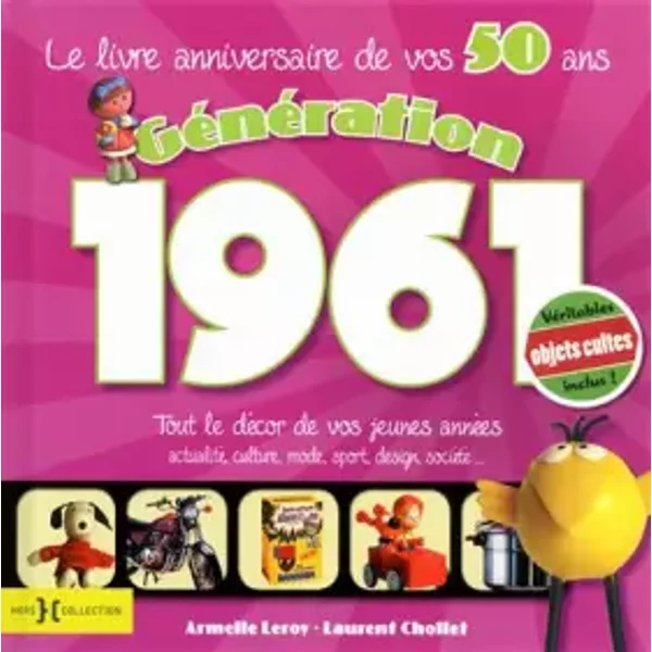 GENERATION 1961 - LAURENT CHOLLET, ARMELLE LEROY