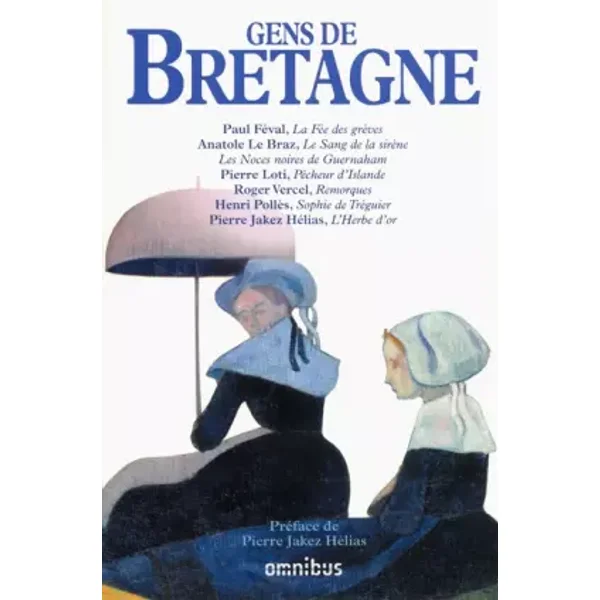 Gens de Bretagne - Pierre Jakez Hélias