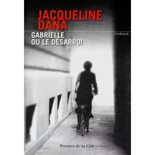 Gabrielle Ou Le DéSarroi - Jacqueline Dana-image