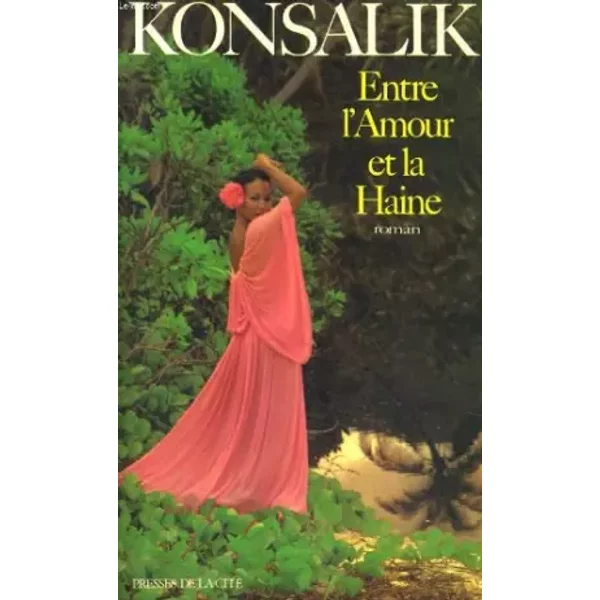Entre L'amour & La Haine - Konsalik Heinz G-image