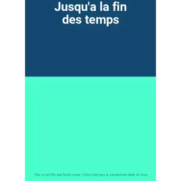 Jusqu'a La Fin Des Temps-image