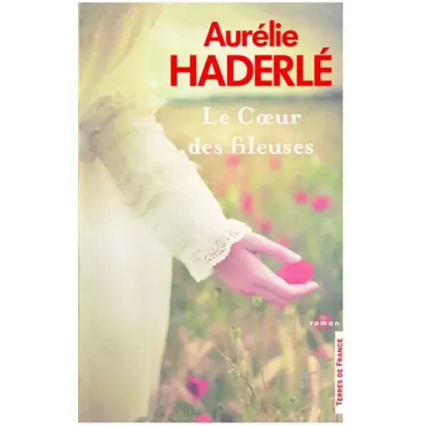 Le Coeur des fileuses - Aurélie Haderlé