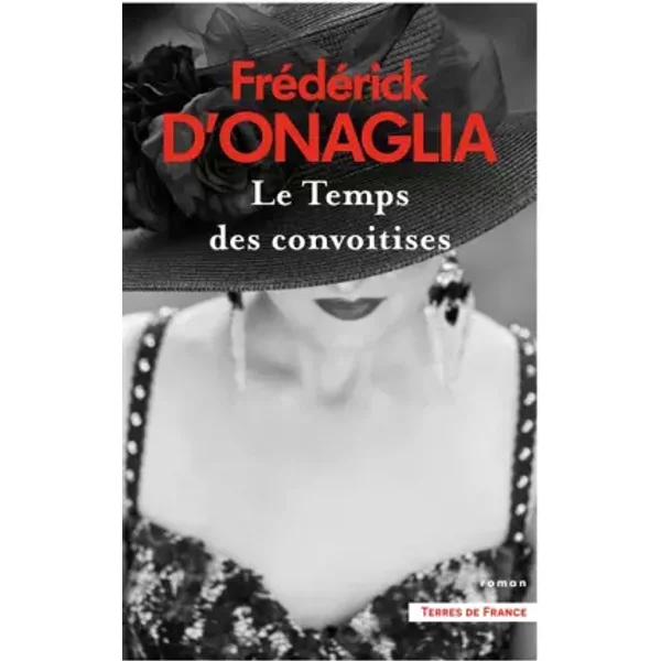 Le Temps des convoitises - Frédérick D'Onaglia