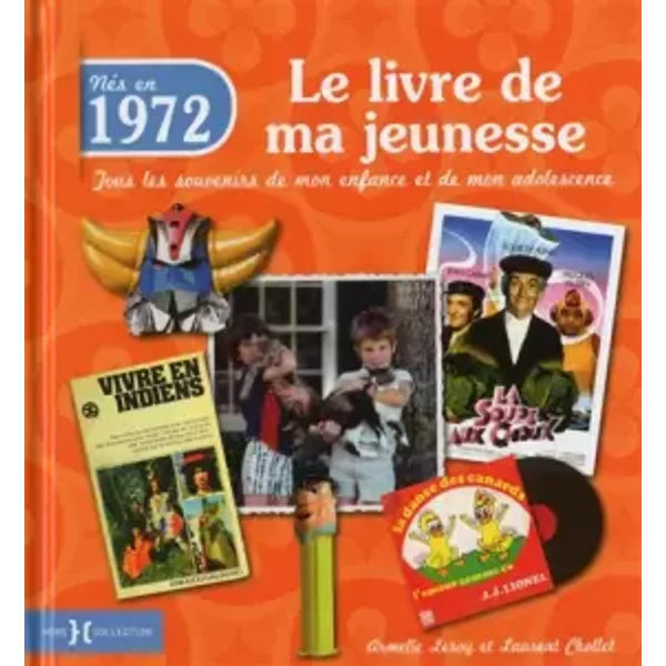 1972, le livre de ma jeunesse - Armelle LEROY, Laurent CHOLLET