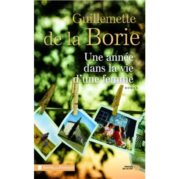 Une AnnéE Dans La Vie D'une Femme - Guillemette De La Borie-image
