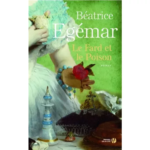 Le Fard Et Le Poison - BéAtrice EgÉMar-image