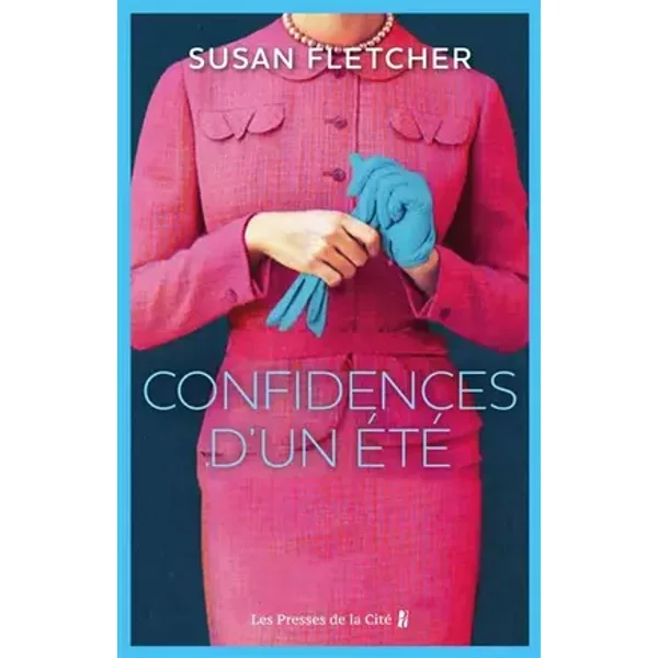 Confidences d'un été : par Susan Fletcher, l'auteure du best-seller "La Fille de l'Irlandais" - Susan Fletcher