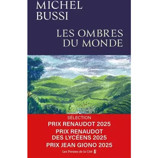 Les Ombres du monde : Rentrée littéraire 2025, Sélection Prix Renaudot 2025, Prix Renaudot des Lycéens 2025 et Prix Jean Giono 2025 - Michel Bussi
