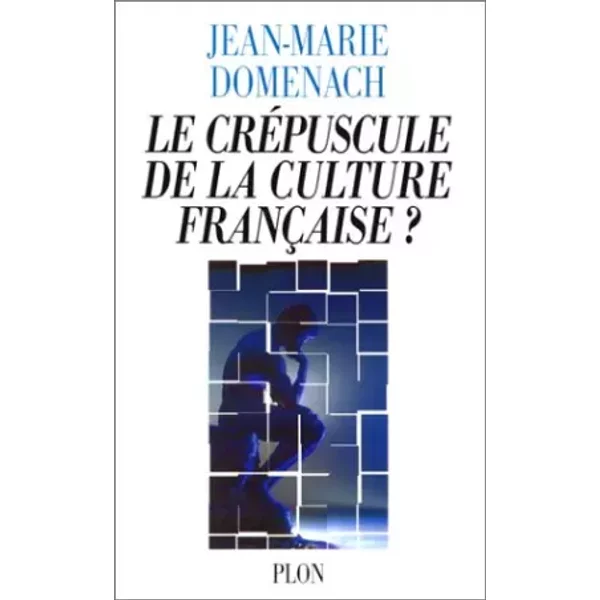 Le CréPuscule De La Culture FrançAise ? - Jean-Marie Domenach-image