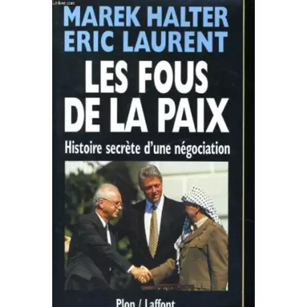 Les Fous De La Paix : Histoire SecrèTe D'une NéGociation - Marek Halter-image