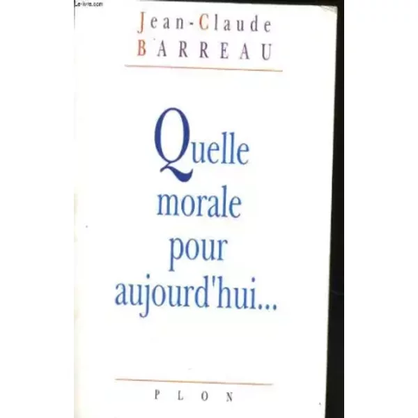 Quelle Morale Pour Aujourd'hui - Jean-Claude Barreau-image