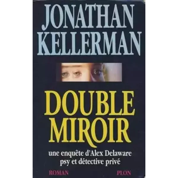Double miroir - Jonathan Kellerman