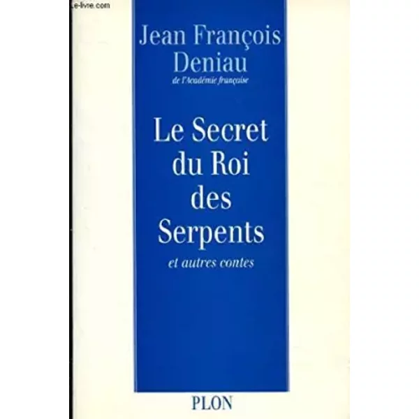 Le Secret Du Roi Des Serpents : Et Autres Contes - Jean-FrançOis Deniau-image