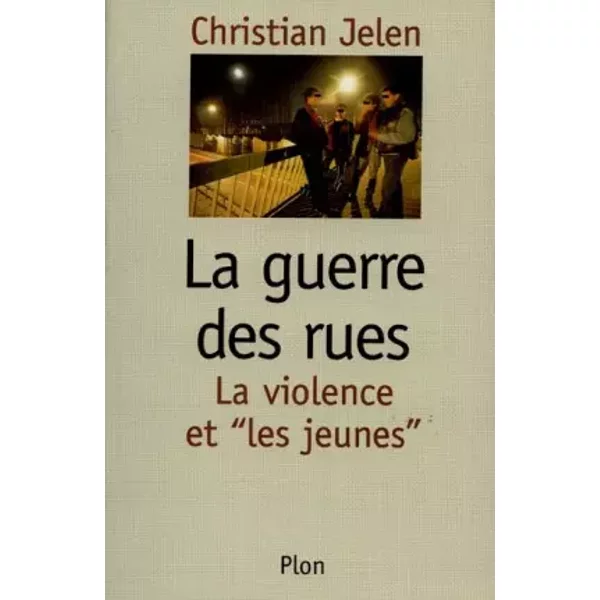La Guerre Des Rues - Christian Jelen-image
