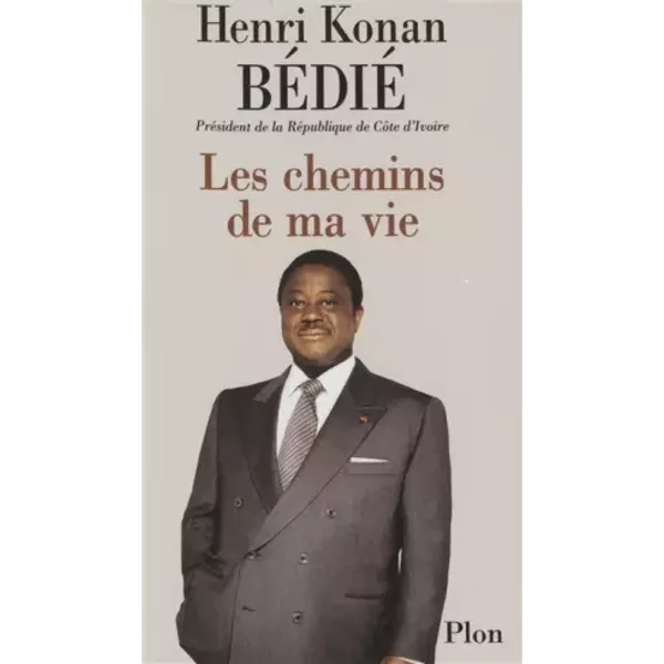 Chemins de ma vie - Henri Konan Bédié