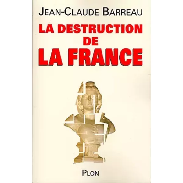 La Destruction De La France - Jean-Claude Barreau-image