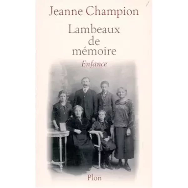 Lambeaux De MéMoire : Enfance - Jeanne Champion-image