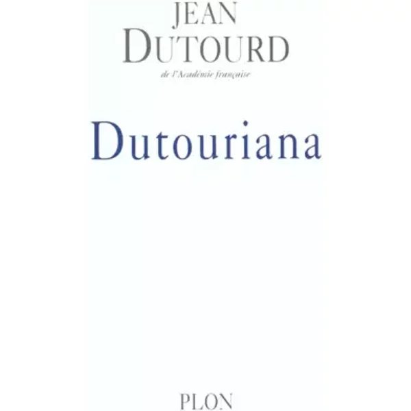 Dutouriana - Jean Dutourd-image