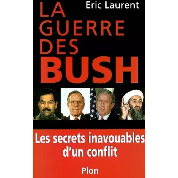 La Guerre Des Bush : Les Secrets Inavouables D'un Conflit - Eric Laurent-image