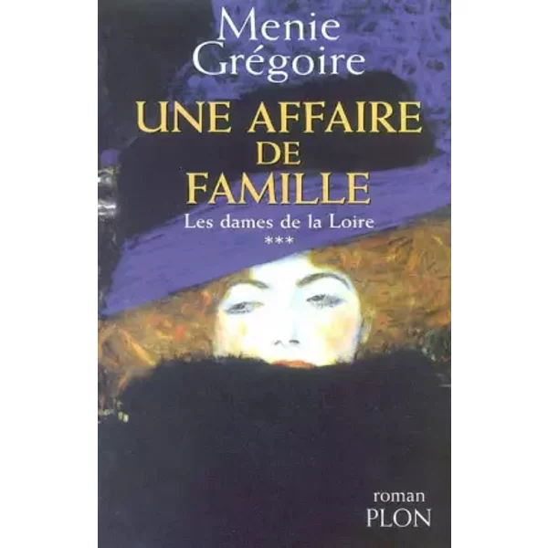 Les Dames De La Loire, Tome 3 : Une Affaire De Famille - MéNie Gregoire-image