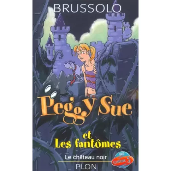 Peggy Sue, Tome 5 : Le ChâTeau Noir - Serge Brussolo-image