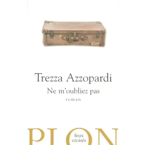 Ne M'oubliez Pas - Trezza Azzopardi Et Edith Soonckindt-image