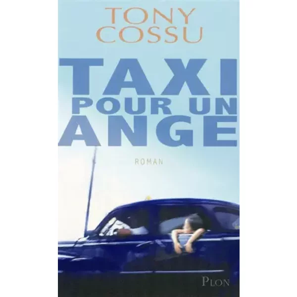 Taxi pour un ange - Tony COSSU