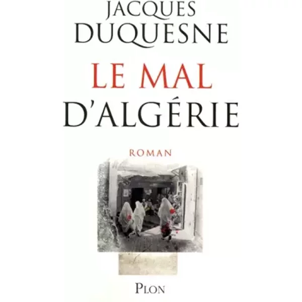 Le Mal D'algéRie - Jacques Duquesne-image