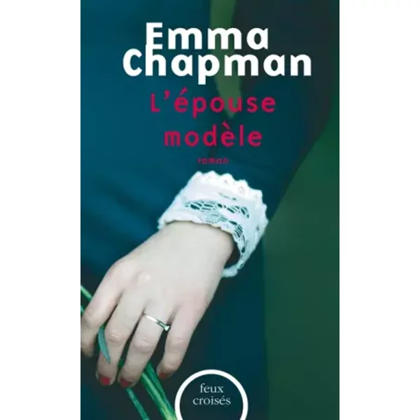L'éPouse ModèLe - Emma Chapman, AméLie De Maupeou-image