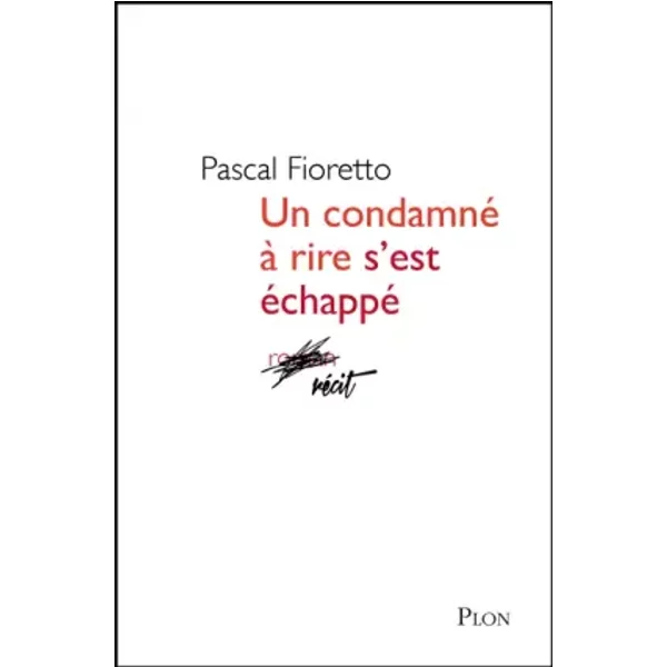 Un Condamné à Rire S'est éChappé - Pascal Fioretto-image