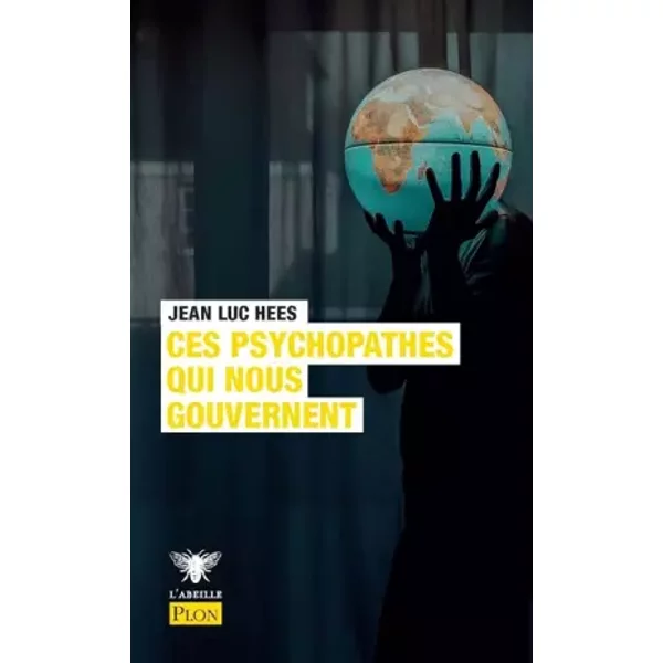 Ces Psychopathes Qui Nous Gouvernent - Jean-Luc Hees-image