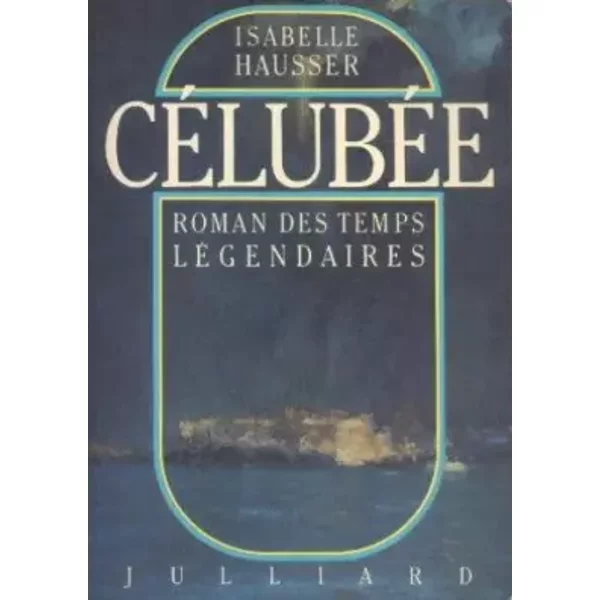 CéLubéE Roman Des Temps LéGendaires - Hausser Isabelle-image