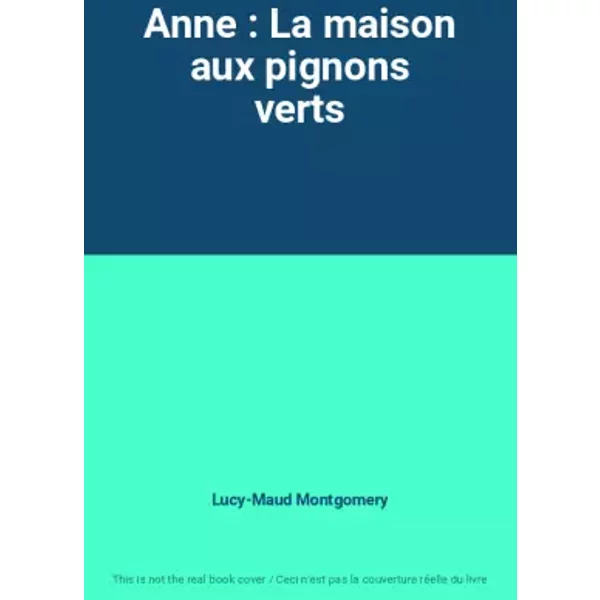 Anne : La Maison Aux Pignons Verts - Lucy-Maud Montgomery-image