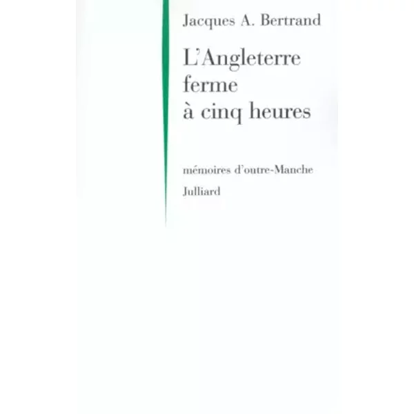 L'angleterre Ferme à Cinq Heures - Jacques A. Bertrand-image