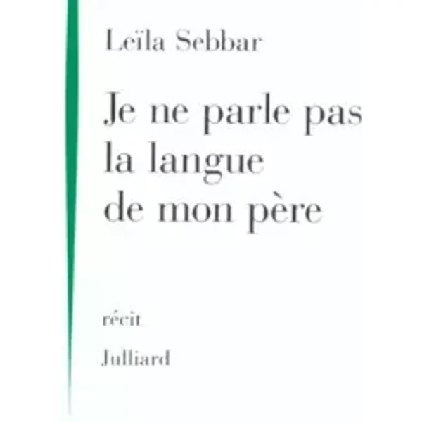 Je Ne Parle Pas La Langue De Mon PèRe - LeïLa Sebbar-image