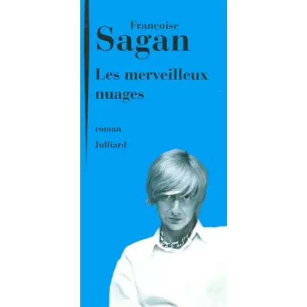 Les Merveilleux nuages - Françoise SAGAN