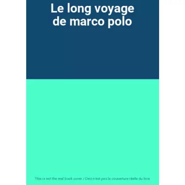 Le Long Voyage De Marco Polo-image