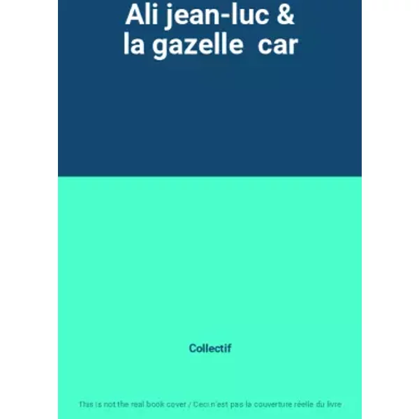 Ali Jean-Luc & La Gazelle Car - Collectif-image