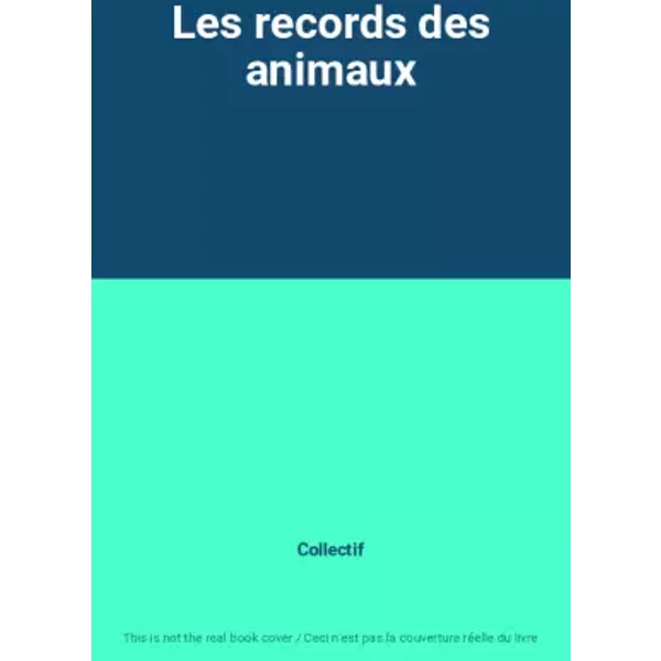 Les Records Des Animaux - Collectif-image