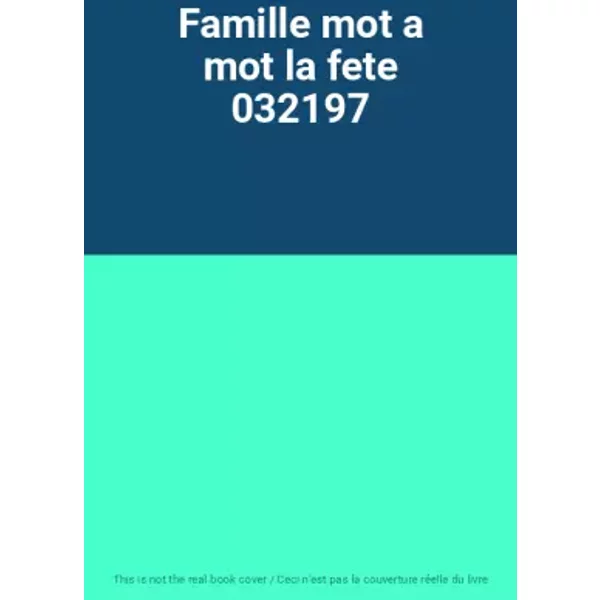 Famille mot a mot la fete 032197