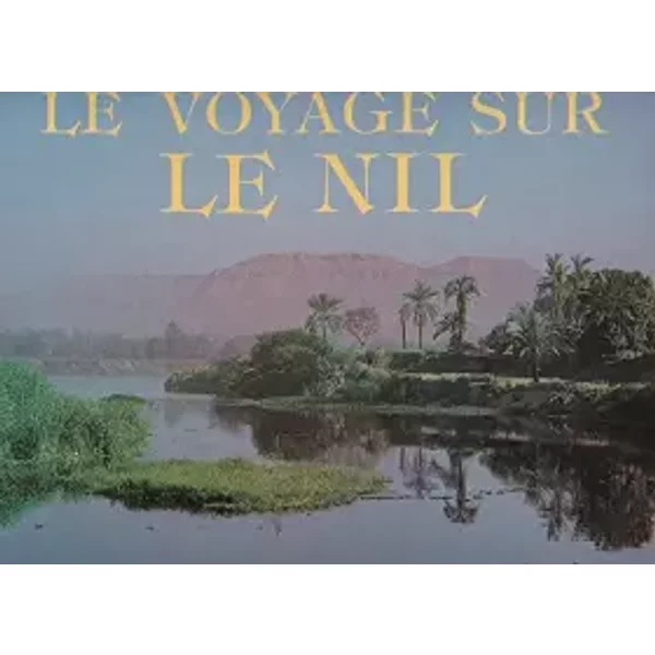 Le Voyage Sur Le Nil - Christian Jacq-image